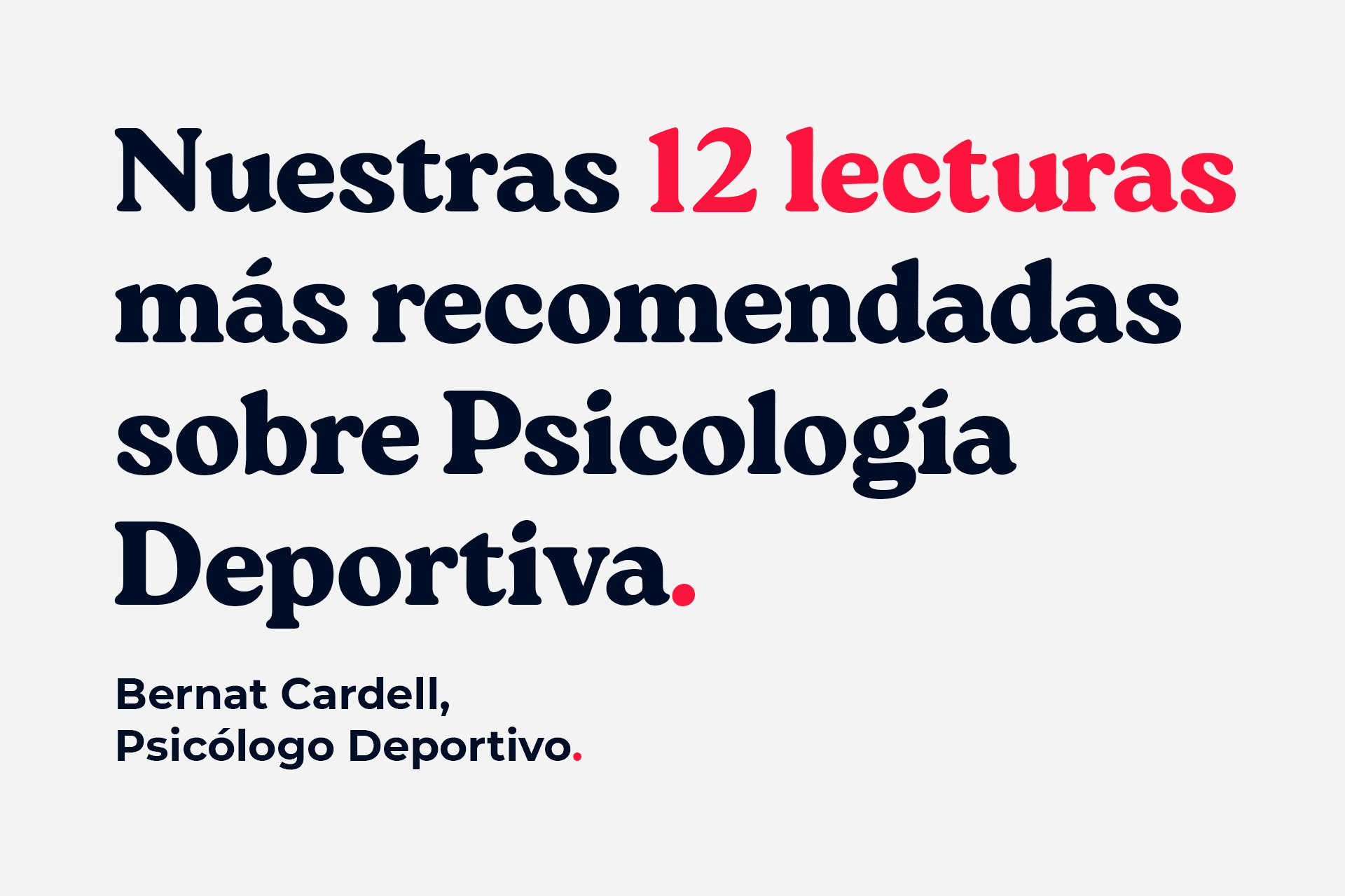 Nuestras 12 lecturas más recomendadas sobre Psicología Deportiva. Bernat Cardell, psicólogo deportivo.