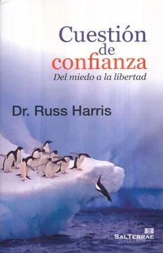 Cuestión de confianza. Del miedo a la libertad