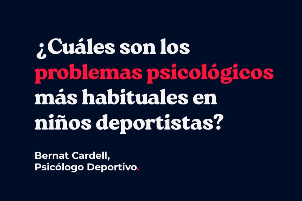 Los problemas psicológicos más habituales en niños deportistas.
